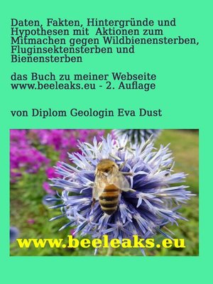 cover image of Daten, Fakten, Hintergründe und Hypothesen mit Aktionen zum Mitmachen gegen Wildbienensterben, Fluginsektensterben und Bienensterben